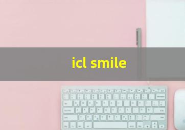 icl smile